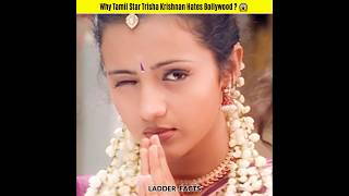 Why Tamil Star Trisha Krishnan Hates Bollywood ? 😱 #shorts #viral #shortsvideo