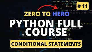 Conditional Statements in Python | Python Tutorial - Python Full Course 2023