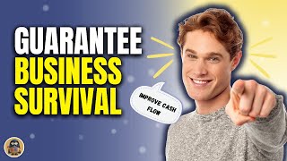 GUARANTEE Business Survival - 20 Cash flow hacks