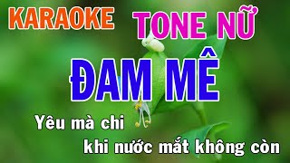 Đam Mê Karaoke Tone Nữ Nhạc Sống - Phối Mới Dễ Hát - Nhật Nguyễn