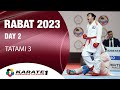 Karate1 RABAT | Day 2 – Tatami 3 | WORLD KARATE FEDERATION