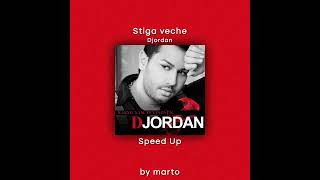 Stiga veche - Djordan (Speed Up)