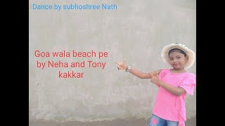 Goa wala beach pe song dance by Subhoshree Nath