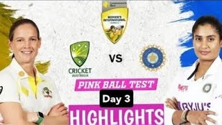 India women vs Australia women 1st Test Highlights Day 3