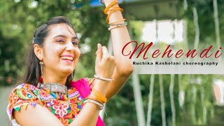 Mehendi - Song| Dhvani Bhanushali |Navratri Special| Ruchika Kashelani Choreography