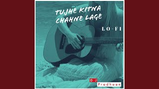 Tujhe Kitna Chahne Lage (Lo-Fi) (NCS Remix)
