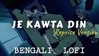 Je Kawta Din(Reprise)-Lofi Mix | Slow \u0026 Reverb