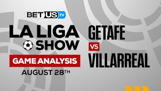 Getafe vs Villarreal | La Liga Expert Predictions, Soccer Picks & Best Bets