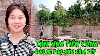 TẠM ỨNG TIỀN CHO CÁC BÁC THỢ XÂY VỀ SẮM TẾT  AE THỢ XÂY ' CƯỜI TƯƠI NHƯ HOA VƯƠNG TUYẾN TÂY BẮC