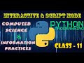Interactive and Script MODE | How to write Python program in these modes | Computer Science  & IP