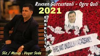 quli di baş tacimiz  (Oğru Quli)(oğru namik) Rövşən Gürcüstanlı yeni 2021