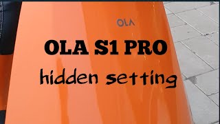 ola s1 pro hidden setting 👀