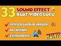 33 SOUND EFFECT LUCU || NO COPYRIGHT!