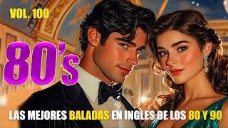 LAS MEJORES BALADAS ROMANTICAS EN INGLES DE LOS 80 90 MIX 💖 Grandes Exitos Baladas Romanticas