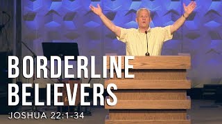 Joshua 22:1-34, Borderline Believers