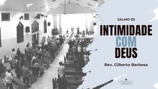 Pregação - Intimidade com Deus - Salmo 63