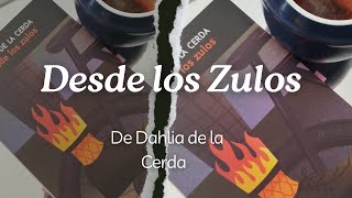 Desde los Zulos de Dahlia de la Cerda 📖 Reseña y opinión.