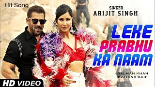 Leke Prabhu Ka Naam Full Song Tiger 3 | Salman Khan, Katrina Kaif | Arijit Singh New Song 2023