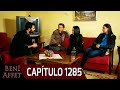 Perdóname (Beni Affet) - Capítulo 1285