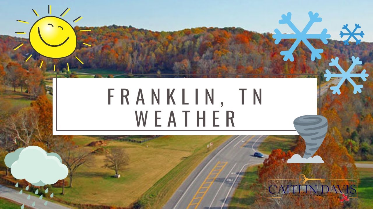 Franklin, TN Weather - YouTube