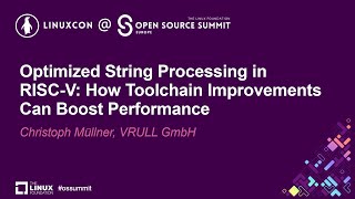 Optimized String Processing in RISC-V: How Toolchain Improvements Can Boost Performance - Christo...