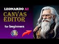 LEONARDO AI CANVAS editor tutorial | how to use outpaint & inpaint