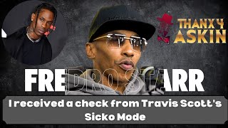 Fredro Starr: I got a check from Travis Scott's Sicko Mode. I'm in the publishin