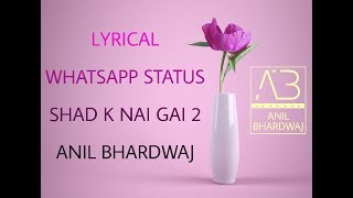 Shad K Nai Gai 2 | WhatsApp Status | New Lyrical Video 2018 | Anil Bhardwaj | Village Wala