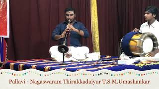 Talent Hunt 2019 - Pallavi - Nagaswaram Thirukkadaiyur T.S.M.Umashankar