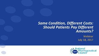 Webinar: Same Condition, Different Costs: Should Patients Pay Different Amounts?