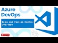 #9 : Repo and Version Control - Quick Overview | DevOps | Azure DevOps #azuredevops #devops #azure