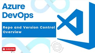 #9 : Repo and Version Control - Quick Overview | DevOps | Azure DevOps #azuredevops #devops #azure