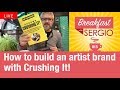 How to build an artist brand with Crushing It! by Garyvee. Breakfast 🍳 with Sergio Episode 15