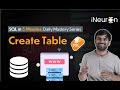 How To Create a Table in SQL? | SQL Tutorial