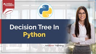 Decision Tree Algorithm | Decision Tree in Python | Machine Learning Algorithms | JanBask Training