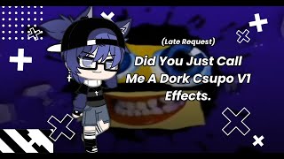 (Late Request) Did You Just Call Me A Dork Csupo V1 | Effects.