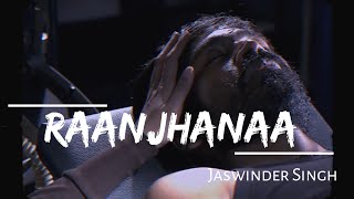Raanjhanaa - [Slowed + Reverd] Song | Bollywood Lofi | 3 A.M | Next 2M