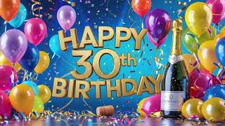 Happy 30th Birthday | Happy Birthday 30 | Sing Along