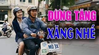 Đừng Tăng Xăng Nhé 🔥 Bài hát vui về giá xăng