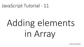 JavaScript Tutorial - 11: How to add elements in array at End/Front/In-Between