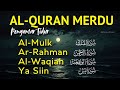 MUROTTAL ALQURAN PENGANTAR TIDUR SURAH AL MULK,AR RAHMAN,AL WAQIAH, YASIN Penenang Hati Alaa Aqel