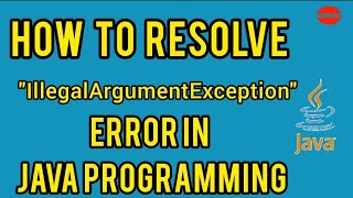 How to resolve error "IllegalArgumentException" in java programming