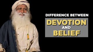 What is The Difference Between Devotion and Belief? yogi Vasudev