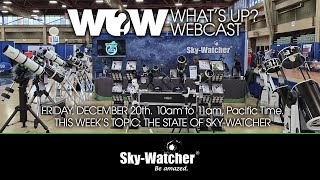 What's Up? Webcast: State of Sky-Watcher (2024)