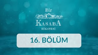 Kütahya (Domaniç) - Bir Kasaba Hikayesi 16.Bölüm