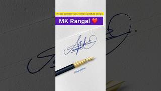 Signature design for MK Rangal ✍🏻 #signaturedesign #youtubeshorts #shorts #signature