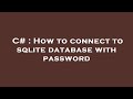 C# : How to connect to sqlite database with password