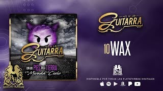 El De La Guitarra - WAX [ Audio]