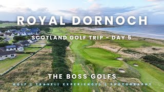 Royal Dornoch  - The Boss Golfs Scotland - Day 5