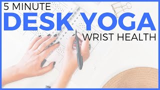 5 minute Desk Yoga for Wrists | Sarah Beth Yoga